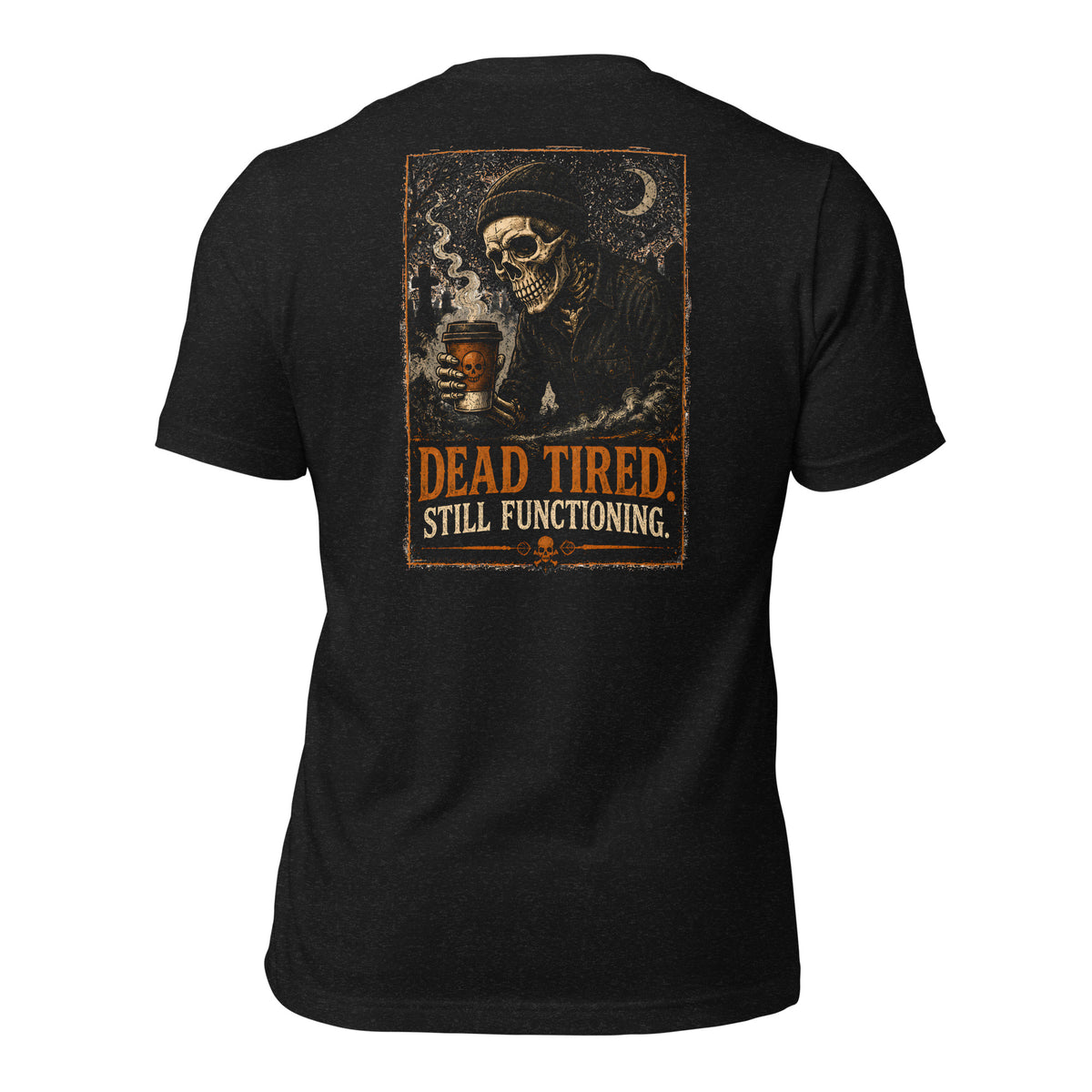 Dead Tired. Still Functioning. Tee in Black Heather — back view