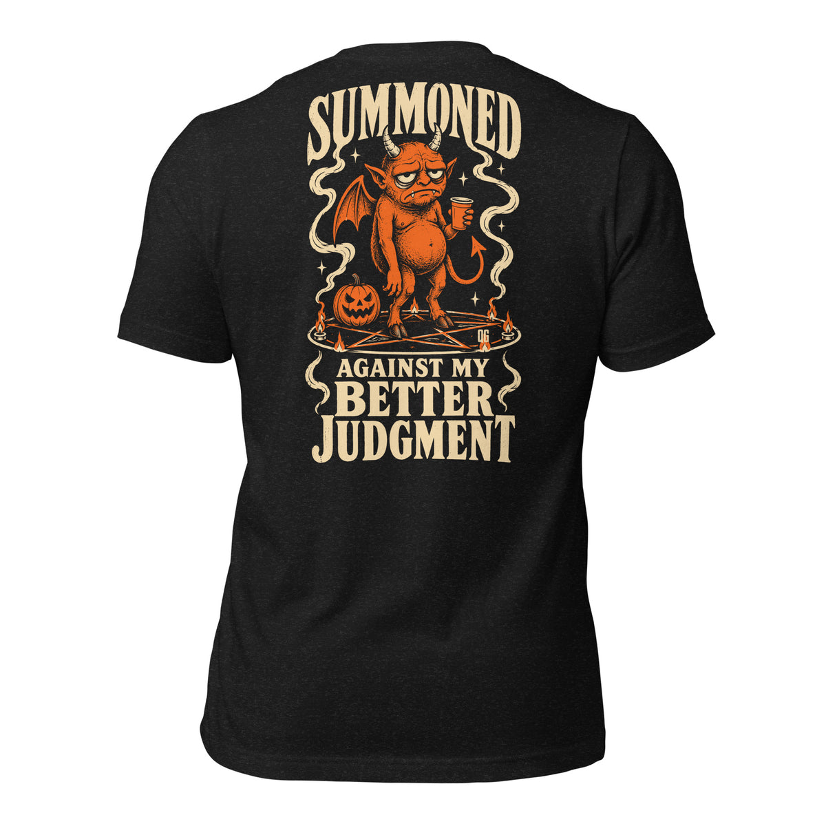 Summoned Against My Better Judgment Halloween Tee in Black Heather — back view