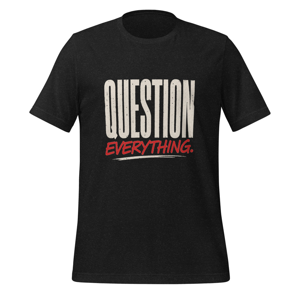 Question Everything Tee — black heather front view