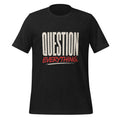 Question Everything Tee — black heather front view