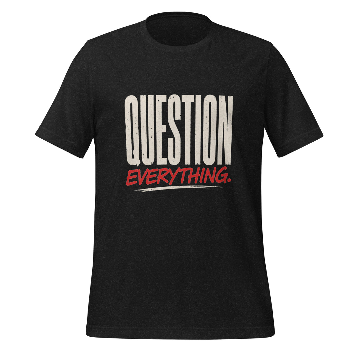 Question Everything Tee — black heather front view