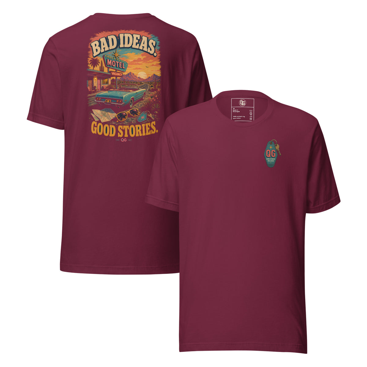 Bad Ideas. Good Stories. Tee — maroon front and back views